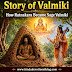 Story of Valmiki
